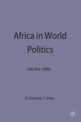 Shaw / Onwuka |  Africa in World Politics | Buch |  Sack Fachmedien