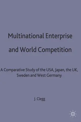 Clegg |  Multinational Enterprise and World Competition | Buch |  Sack Fachmedien