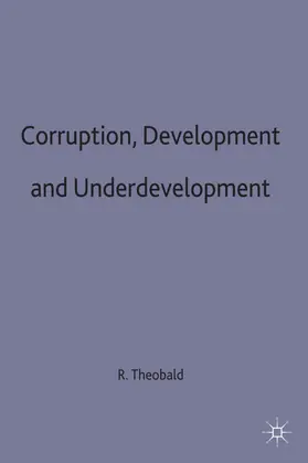 Theobald |  Corruption, Development and Underdevelopment | Buch |  Sack Fachmedien