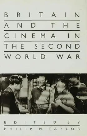 Taylor |  Britain and the Cinema in the Second World War | Buch |  Sack Fachmedien