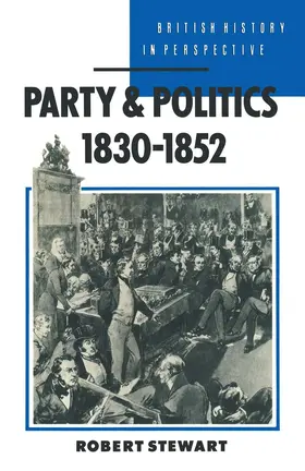 Stewart |  Party and Politics, 1830-1852 | Buch |  Sack Fachmedien