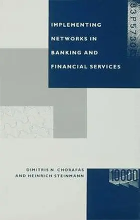 Chorafas / Steinmann | Implementing Networks in Banking and Financial Services | Buch | 978-0-333-44069-8 | www.sack.de