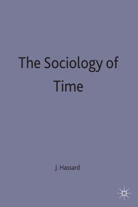 Hassard | The Sociology of Time | Buch | 978-0-333-44092-6 | sack.de