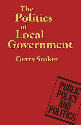 Stoker | The Politics of Local Government | Buch | 978-0-333-44270-8 | sack.de