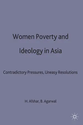Afshar / Agarwal |  Women, Poverty and Ideology in Asia | Buch |  Sack Fachmedien