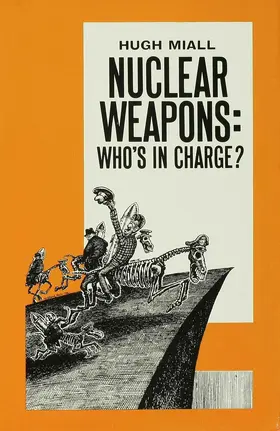 Miall |  Nuclear Weapons: Who's in Charge? | Buch |  Sack Fachmedien