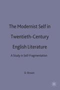 Brown / Theodore |  The Modernist Self in Twentieth-Century English Literature | Buch |  Sack Fachmedien