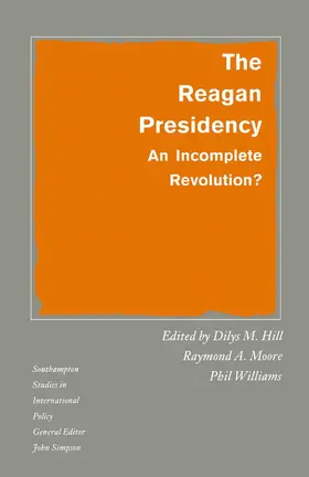 Hill / Moore / Williams |  The Reagan Presidency | Buch |  Sack Fachmedien