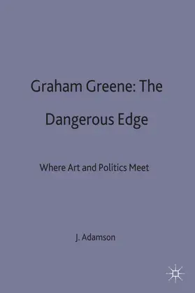 Adamson |  Graham Greene: The Dangerous Edge | Buch |  Sack Fachmedien