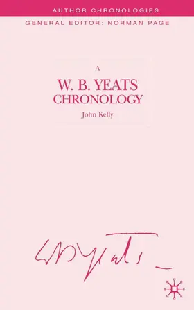 Kelly |  A W.B. Yeats Chronology | Buch |  Sack Fachmedien