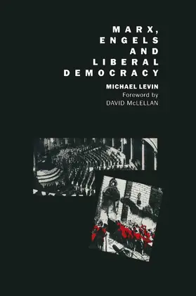 Levin |  Marx, Engels and Liberal Democracy | Buch |  Sack Fachmedien
