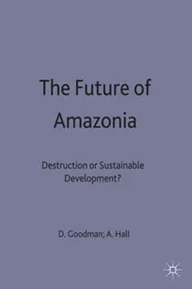 Hall / Goodman |  The Future of Amazonia | Buch |  Sack Fachmedien