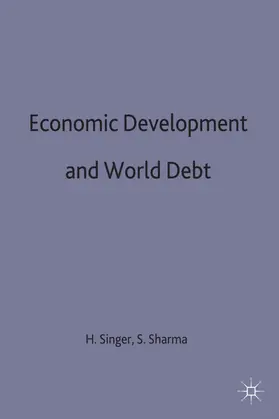 Sharma / Singer |  Economic Development and World Debt | Buch |  Sack Fachmedien