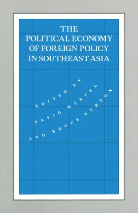Wurfel / Burton |  The Political Economy of Foreign Policy in Southeast Asia | Buch |  Sack Fachmedien