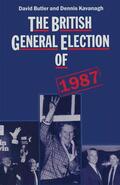 Butler / Kavanagh |  The British General Election of 1987 | Buch |  Sack Fachmedien