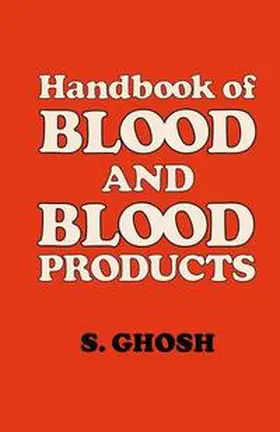 Ghosh |  Handbook of Blood and Blood Products | Buch |  Sack Fachmedien