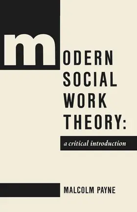Payne / Campling |  Modern Social Work Theory | Buch |  Sack Fachmedien