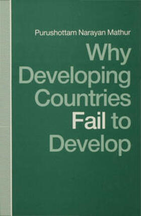 Mathur | Why Developing Countries Fail to Develop | Buch | 978-0-333-47634-5 | sack.de
