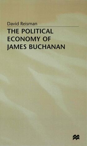 Reisman | The Political Economy of James Buchanan | Buch | 978-0-333-47639-0 | sack.de