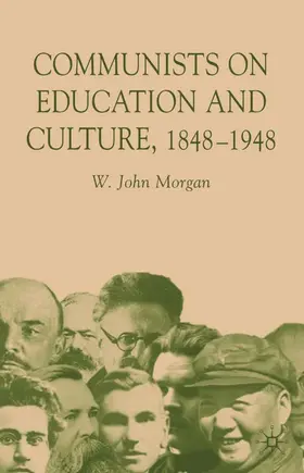 Morgan |  Communists on Education and Culture, 1848-1948 | Buch |  Sack Fachmedien