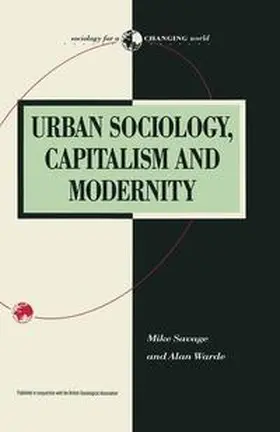 Savage / Warde |  Urban Sociology, Capitalism and Modernity | Buch |  Sack Fachmedien