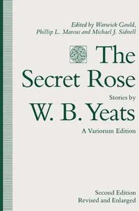 Yeats / Gould / Marcus |  The Secret Rose, Stories by W. B. Yeats | Buch |  Sack Fachmedien