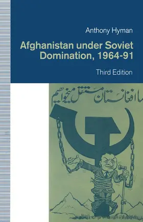 Hyman |  Afghanistan Under Soviet Domination, 1964-91 | Buch |  Sack Fachmedien