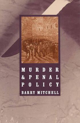 Mitchell | Murder and Penal Policy | Buch | 978-0-333-49639-8 | sack.de