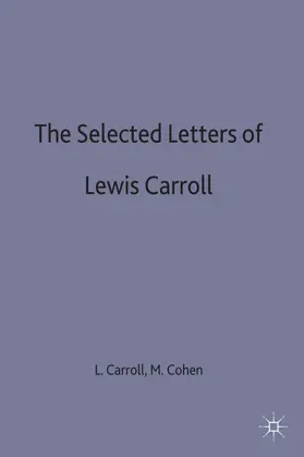 Carroll / Cohen / Green |  The Selected Letters of Lewis Carroll | Buch |  Sack Fachmedien