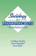 Harding / Nettleton / Taylor |  Sociology for Pharmacists | Buch |  Sack Fachmedien