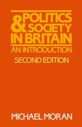 Moran |  Politics and Society in Britain | Buch |  Sack Fachmedien