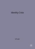 Frosh |  Identity Crisis: Modernity, Psychoanalysis and the Self | Buch |  Sack Fachmedien