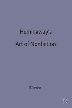 Weber |  Hemingway's Art of Non-Fiction | Buch |  Sack Fachmedien
