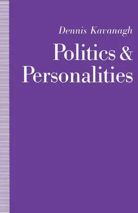Kavanagh |  Politics and Personalities | Buch |  Sack Fachmedien