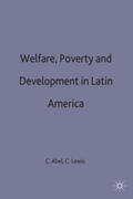 Abel / Lewis |  Welfare, Poverty and Development in Latin America | Buch |  Sack Fachmedien