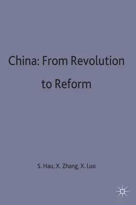 Hua / Luo / Zhang |  China: From Revolution to Reform | Buch |  Sack Fachmedien