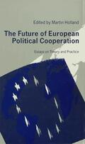 Holland |  The Future of European Political Cooperation | Buch |  Sack Fachmedien
