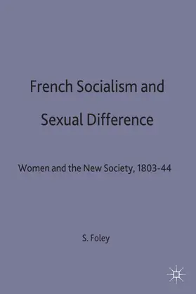 Foley |  French Socialism and Sexual Difference | Buch |  Sack Fachmedien