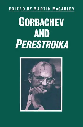 McCauley |  Gorbachev and Perestroika | Buch |  Sack Fachmedien