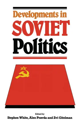 White / Pravda / Gitelman |  Developments in Soviet Politics | Buch |  Sack Fachmedien