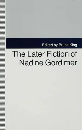 King |  Later Fiction of Nadine Gordimer | Buch |  Sack Fachmedien