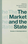 Moran / Wright |  The Market and the State | Buch |  Sack Fachmedien