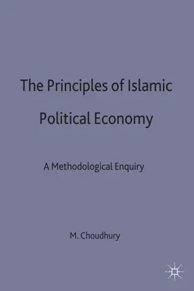 Choudhury |  The Principles of Islamic Political Economy | Buch |  Sack Fachmedien
