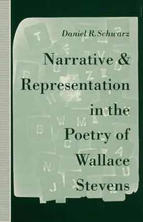 Schwarz |  Narrative and Representation in the Poetry of Wallace Stevens | Buch |  Sack Fachmedien