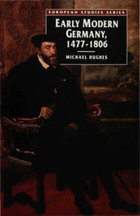 Hughes |  Early Modern Germany 1477-1806 | Buch |  Sack Fachmedien