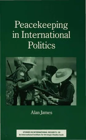 James |  Peacekeeping in International Politics | Buch |  Sack Fachmedien