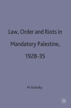 Kolinsky |  Law, Order and Riots in Mandatory Palestine, 1928-35 | Buch |  Sack Fachmedien