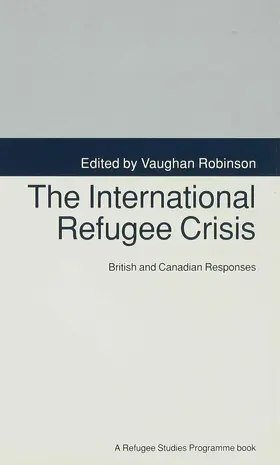 Robinson |  The International Refugee Crisis | Buch |  Sack Fachmedien