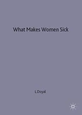 Doyal |  What Makes Women Sick | Buch |  Sack Fachmedien
