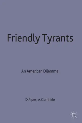 Garfinkle / Pipes |  Friendly Tyrants | Buch |  Sack Fachmedien